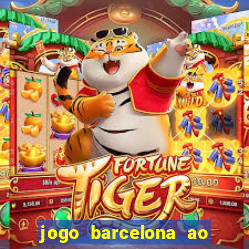 jogo barcelona ao vivo futemax